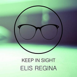 Elis Regina - Keep In Sight '2019