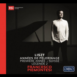 Francesco Piemontesi - Liszt: AnnÃ©es de pÃ¨lerinage I, S. 160 Suisse & LÃ©gende No. 2 '2018
