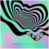 Chrisette Michele - Out of Control '2018