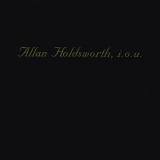 Allan Holdsworth - I.O.U. (Remastered) '2017 (1982)