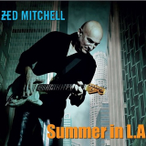 Zed Mitchell - Summer in L.A. '2017