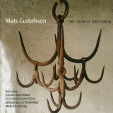 Mats Gustafsson - The Vilnius Explosion '2008