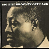 Big Bill Broonzy - Get Back '2004