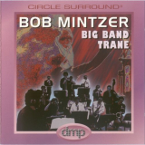 Bob Mintzer - Bob Mintzer Big Band Trane 'December 15, 1995 & December 16, 1995