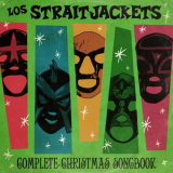 Los Straitjackets - Complete Christmas Songbook '2018