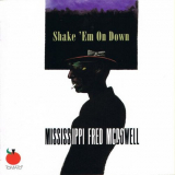 Mississippi Fred McDowell - Shake Em On Down '1973/2003