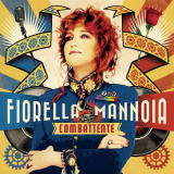 Fiorella Mannoia - Combattente '2017