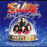 Slade - Merry Xmaz Everybody: Party Hits '2009