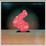 Broken Bells - Meyrin Fields EP '2011