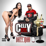 Celly Cel - Dirty Mind '2017