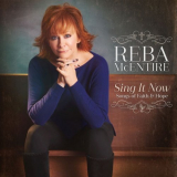 Reba McEntire - Sing It Now Songs of Faith & Hope (Deluxe) '2017