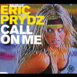 Eric Prydz - Call On Me '2004