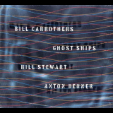 Bill Carrothers - Ghost Ships '2003