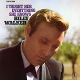 Billy Walker - I Taught Her Everything She Knows '1968/2018