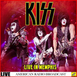 Kiss - Kiss - Live In Memphis (Live) '2019