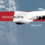 Vijay Iyer - Blood Sutra '2003