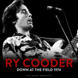 Ry Cooder - Down At The Field 1974 (Live) '2019