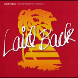 Laid Back - Good Vibes: The Very Best Of '2008