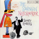 Shorty Rogers - The Swingin Nutcracker 'May 3, 17 and 26, 1960