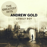 Andrew Gold - Lonely Boy: The Greatest Hits '2019