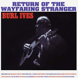 Burl Ives - Return of the Wayfaring Stranger (Expanded Edition) '1960/2019
