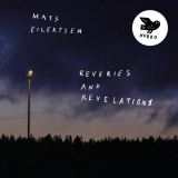 Mats Eilertsen - Reveries and Revelations '2019