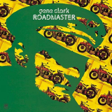 Gene Clark - Roadmaster (Expanded Edition) '1973/2019