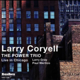 Larry Coryell - The Power Trio:Live In Chicago '2003