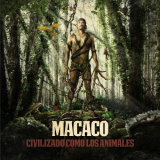 Macaco - Civilizado Como Los Animales '2019