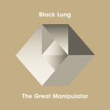 Black Lung - The Great Manipulator '2019