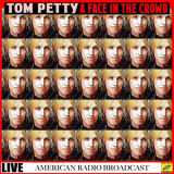 Tom Petty - A Face In The Crowd (Live) '2019