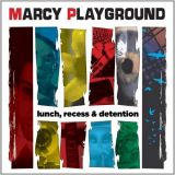 Marcy Playground - Lunch, Recess, & Detention '2012