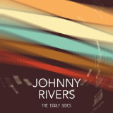 Johnny Rivers - The Early Sides '2013/2017
