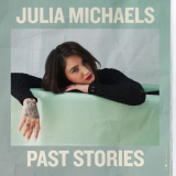 Julia Michaels - Past Stories '2021