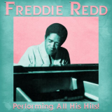 Freddie Redd - Performing All His Hits! (Remastered) '2021