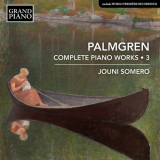 Jouni Somero - Palmgren: Complete Piano Works, Vol. 3 '2021