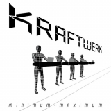 Kraftwerk - Minimum - Maximum '2005