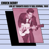 Chuck Berry - Live at Toronto Rock n Roll Revival, 1969 '2021