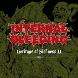 Internal Bleeding - Heritage Of Sickness 2 '2021