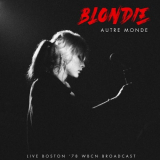 Blondie - Autre Monde (Live 78) '2021