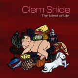Clem Snide - The Meat Of Life '2010