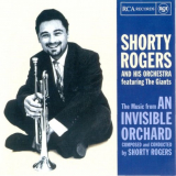 Shorty Rogers - The Music From An Invisible Orchard '1961 - 1962