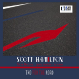 Scott Hamilton - Two for the Road '2021