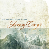 Jeremy Camp - Stay, Restored, Beyond Measure '2011