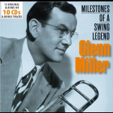 Glenn Miller - Milestones of a Swing Legend - Glenn Miller, Vol. 1-10 '2016