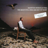 Branford Marsalis Trio - The Beautyful Ones Are Not Yet Born '1991