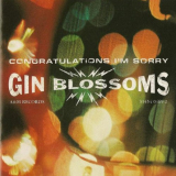 Gin Blossoms - Congratulations Im Sorry '1996