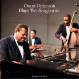 Oscar Peterson - Oscar Peterson Plays the Songbooks (All Tracks Remastered) '2021