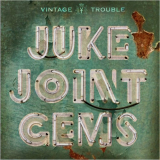 Vintage Trouble - Juke Joint Gems '2021