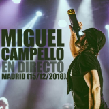 Miguel Campello - Miguel Campello en Directo (Madrid 15/12/2018) '2019